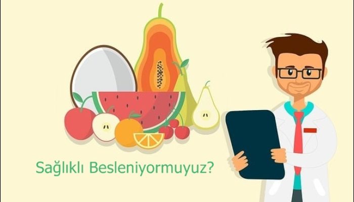 Sağlıklı Besleniyormuyuz?
